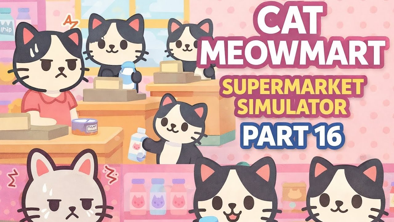 Симулятор супермаркета Cat MeowMart – Часть 16 – Кошки в смокингах, хаос на кассе, история моего ...