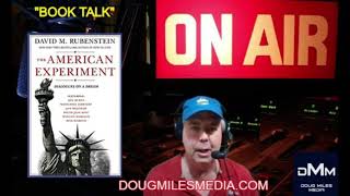 “Book Talk” Guest David M. Rubenstein Author “The American Experiment: Dialogues on a Dream”