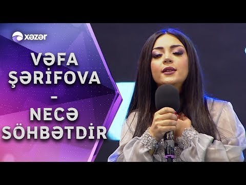 Vəfa Şərifova  - Necə Söhbətdir