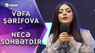 Vəfa Şərifova  - Necə Söhbətdir Resimi