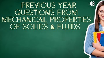 HSA physical science /module1/previous years q&a from mechanical properties of solids & fluids