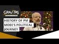 Gravitas history of pm modis political journey