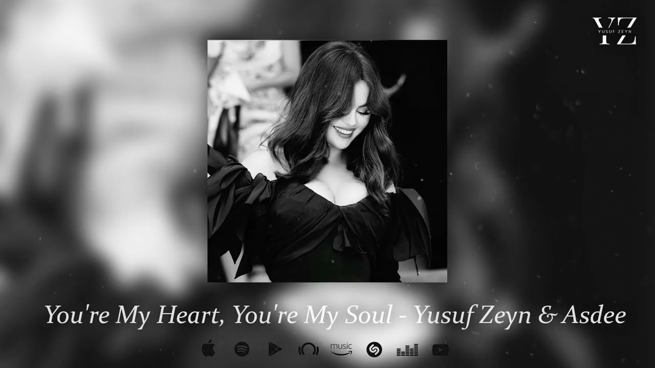 Yusuf Zeyn & Asdee - You're My Heart, You're My Soul (Original Mix)