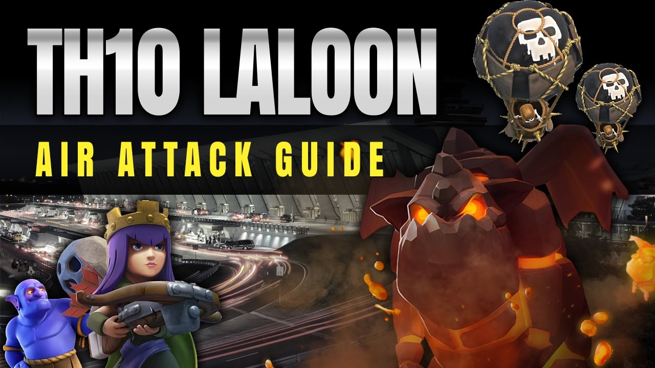 Clash of Clans: TH10 LALOON - AIR ATTACK LIKE THE PROS!