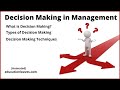 Decision Making, Types of Decision Making, Decision making Techniques