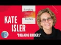 Kate Isler Interview | Breaking Borders: A Remarkable Story of Adventure, Family, and Career Success