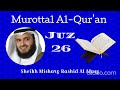 Murottal Al Quran Juz 26 Sheikh Mishary Rashid Al Afasy Merdu