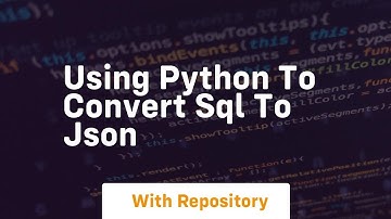 Using python to convert sql to json
