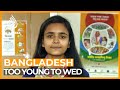 The teenaged activist on a mission to end child marriages in Bangladesh