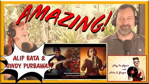 Kepangku Kapang - ALIP BA TA AND SINDY PURBAWATI Reaction with Mike & Ginger