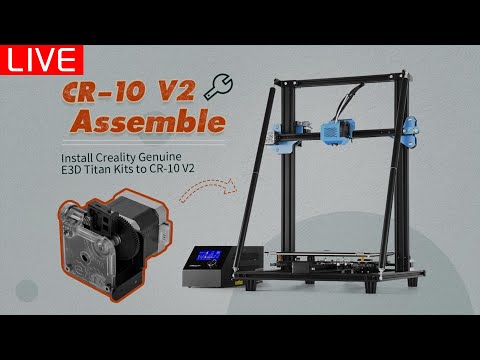 CR-10 V2 and Genuine E3D Titan Extruder Kits - CR-10 V2 and Genuine E3D Titan Extruder Kits