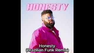 Honesty (Brazilian Funk Remix)