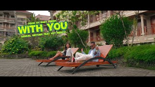 Samuel Meyder - WITH YOU Feat. VGT REMCO ( MV)