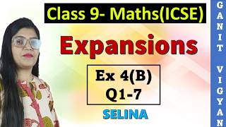 Expansions | ICSE class 9 math | Ch 4 | Exercise 4 (B) | Q 1-7 | Selina