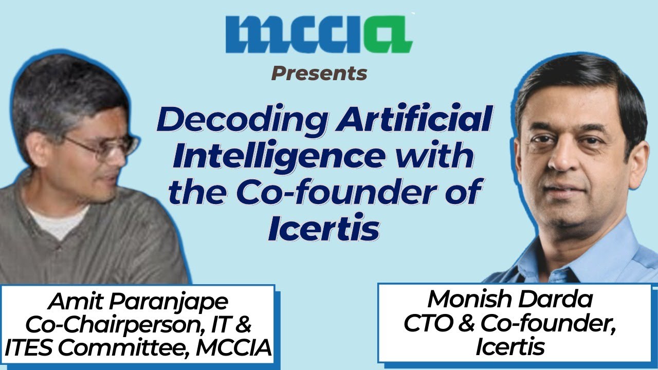 Decoding Artificial Intelligence with Monish Darda, Co-Founder, Icertis | MCCIA