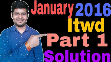 January 2016 Itwd Part 1 Solution