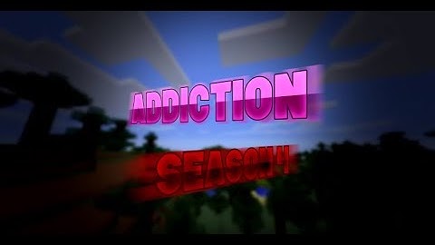 Addiction UHC Season 4 Kill/Death Montage