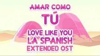 Miniatura de "Love Like You (Latin American Spanish, Extended) / Amar Como Tú - Steven Universe"