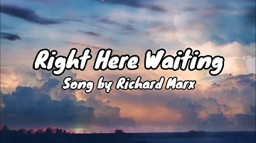 Right Here Waiting by Richard Marx Music Lyrics