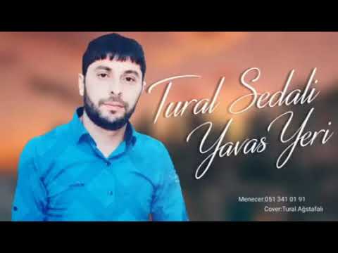 Tural Sedali - Yavas Yeri 2022