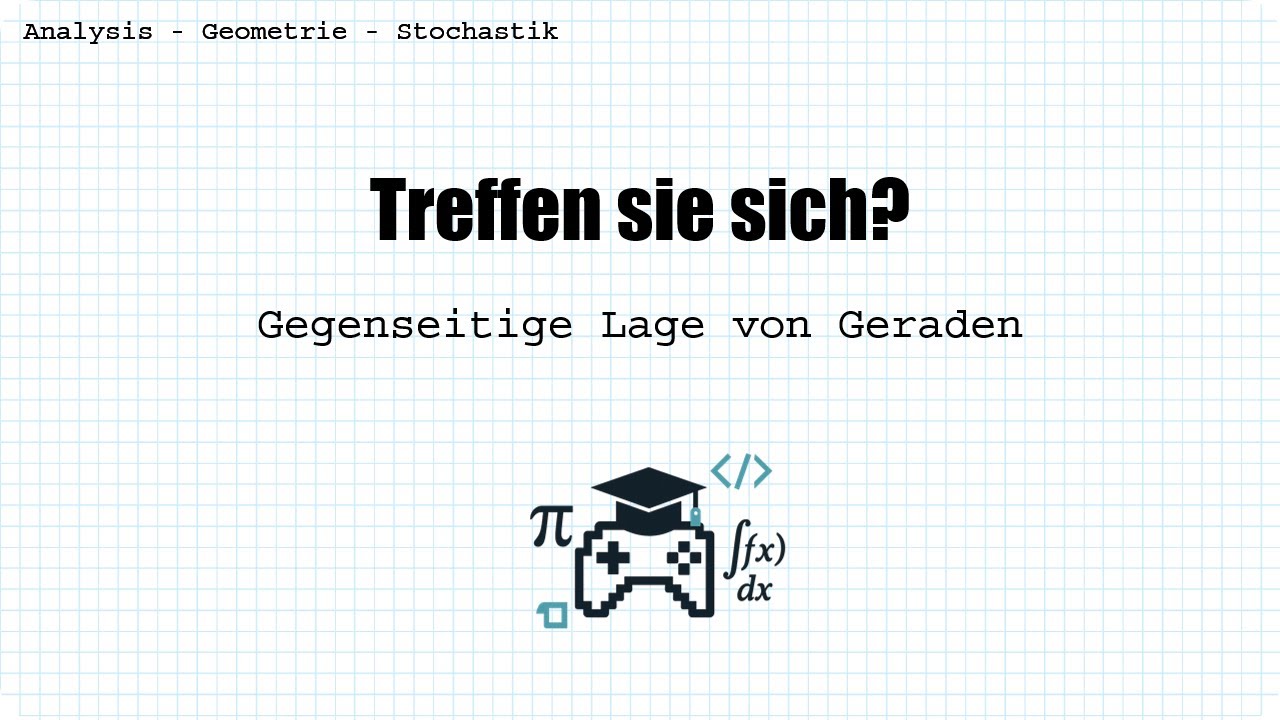 gegenseitige Lage von Geraden