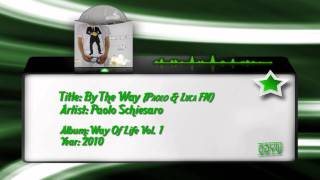 Paolo Schiesaro - By The Way (Paolo & Luca FM)