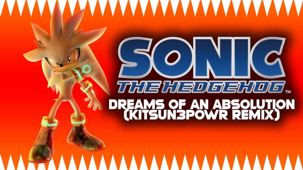 Sonic The Hedgehog (2006) - Dreams of an Absolution (DnB EDM KITSUN3POWR REMIX)