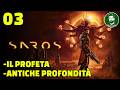 Saros - Gameplay ITA - ANDIAMO NELLE ANTICHE PROFONDITÀ - Walkthrough 03