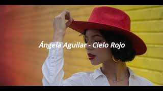 Ángela Aguilar - Cielo Rojo (Letra)