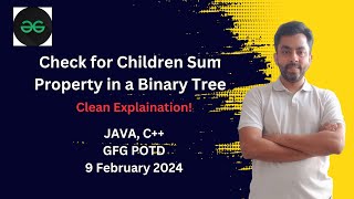Check for Children Sum Property in a Binary Tree | GFG POTD 9 Feb 2024 | JAVA | C++