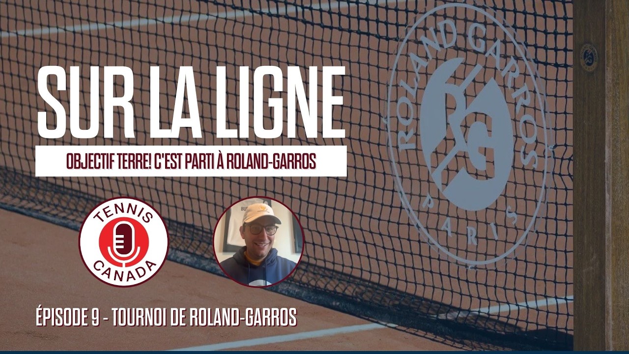 Sur La Ligne - EP09 - Objectif terre! C’est parti à Roland-Garros