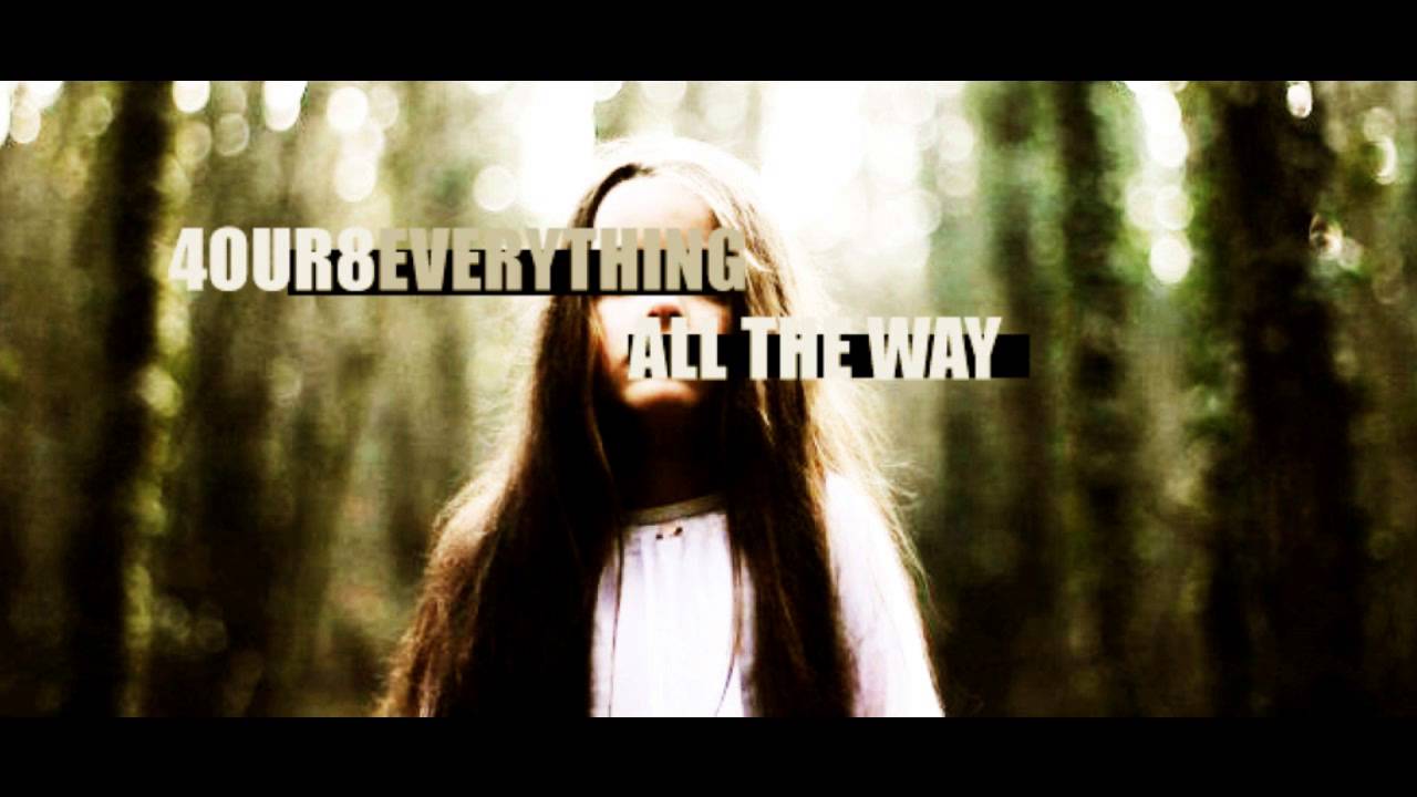 4our8Everything - All the Way
