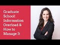 Graduate School  Information Overload and How to Manage It