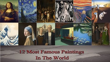 12 Most Famous Paintings Of All Time #art #best #painting #artist #famouspaintings #monalisa#museum