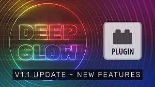 Plugin: Deep Glow - v1.1 Update New Features