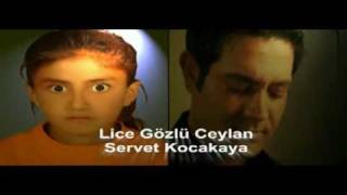 SERVET KOCAKAYA  lice gözlü ceylana .mehmet ali  çalışkan :(