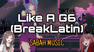SABAH MUSIC - Like A G6 (BreakLatin)
