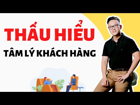 Video Thấu Hiểu Tâm Lý, Điều Khiển Suy Nghĩ Khách Hàng | Vũ... - YouTube