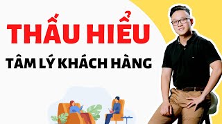 Thấu Hiểu Tâm Lý, Điều Khiển Suy Nghĩ Khách Hàng | Vũ Minh Trường