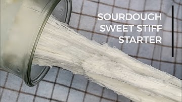 how to make sourdough sweet stiff starter