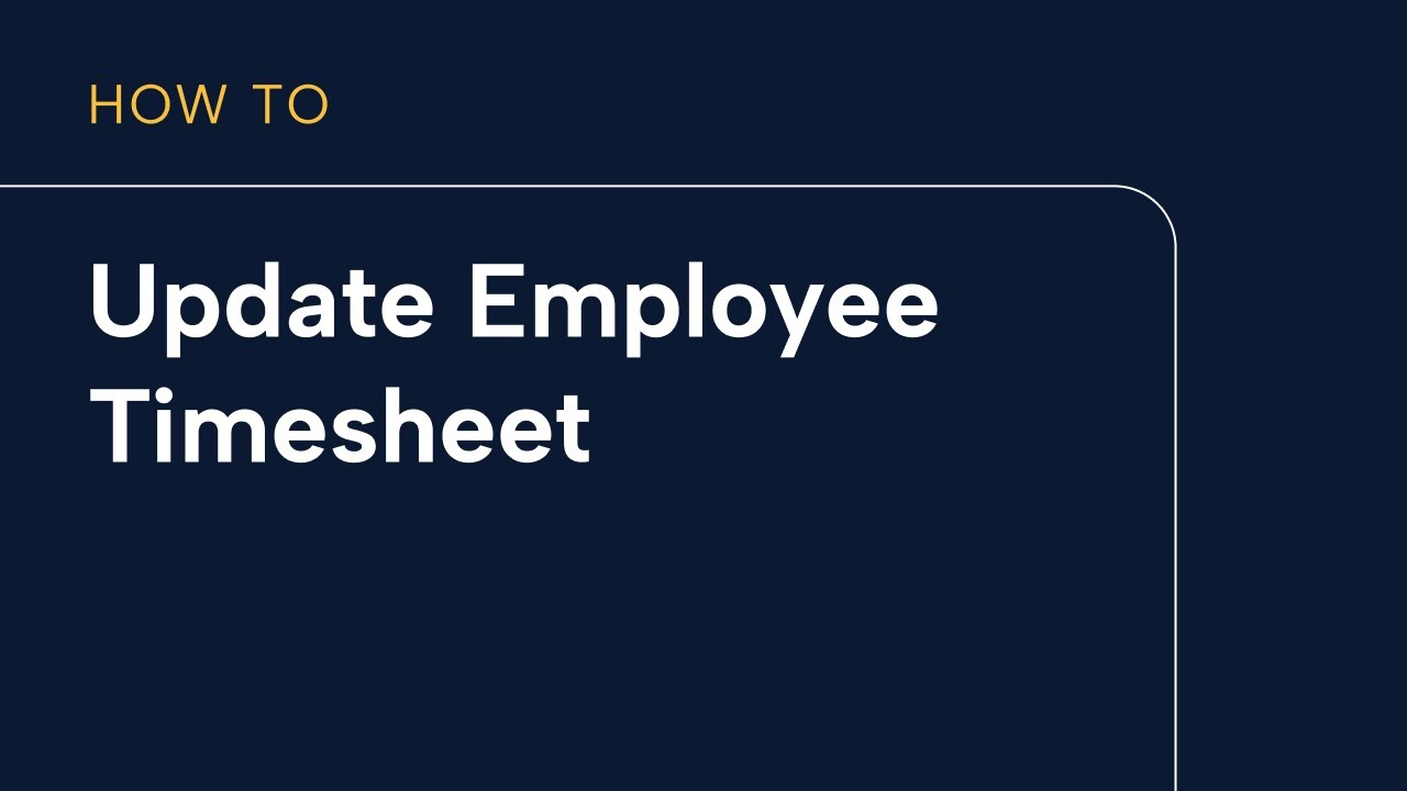 Updating Employee Timesheet YouTube