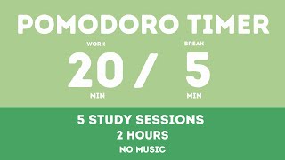 20 / 5  Pomodoro Timer - 2 hours study || No music - Study for dreams - Deep focus - Study timer