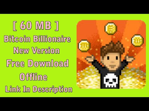 [ 60 Mb ] Download Bitcoin Billionaire ( For Android + Link Download ) New Version