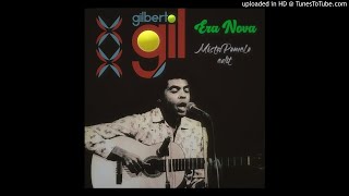 Gilberto Gil - era nova (mistapomelo edit)