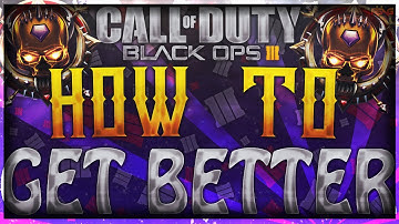 "5 TIPS TO GET BETTER AT BLACK OPS 3" How To Get Better At Black Ops 3 Multiplayer