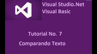 Visual Basic Net tutorial No  7 Comparando Texto