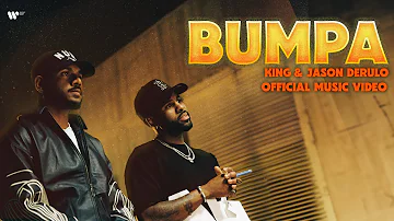 KING & Jason Derulo - Bumpa | Official Music Video