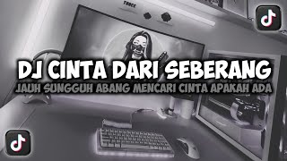 DJ JAUH SUNGGUH ABANG MENCARI CINTA APAKAH || CINTA DARI SEBERANG VIRAL TIKTOK FULL SONG MAMAN FVNDY