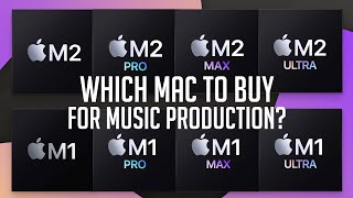 The Ultimate M1\/M2 Mac Buying Guide for Music Production: M2 vs M2 Pro vs M2 Max vs M2 Ultra