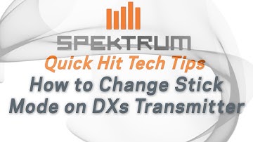 Spektrum Quick Hit Tech Tips - How to change stick modes on Spektrum DXs transmitter